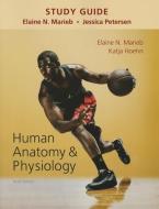 Study Guide for Human Anatomy & Physiology di Elaine N. Marieb, Katja N. Hoehn edito da Pearson Education (US)