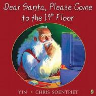 Dear Santa, Please Come to the 19th Floor di Yin edito da Puffin Books