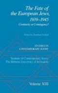 The Fate of the European Jews, 1939-1945: Continuity or Contingency? edito da OXFORD UNIV PR