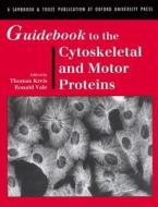 Guidebook To The Cytoskeletal And Motor Proteins edito da Oxford University Press