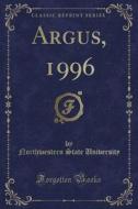 Argus, 1996 (classic Reprint) di Northwestern State University edito da Forgotten Books