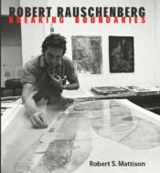 Robert Rauschenberg di Robert Saltonstall Mattison edito da Yale University Press