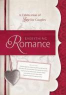 Everything Romance: A Celebration of Love for Couples di Tom Winters, David Bordon, Todd Hafer edito da WATERBROOK PR