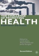 The Challenge of Promoting Health di Jenny Douglas, Moyra Sidell edito da Macmillan Education UK