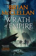 Wrath of Empire di Brian McClellan edito da Little, Brown Book Group