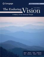 The Enduring Vision, Volume II: Since 1865 di Paul S. Boyer, Clifford E. Clark, Karen Halttunen edito da CENGAGE LEARNING