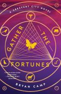 Gather the Fortunes di Bryan Camp edito da JOHN JOSEPH ADAMS