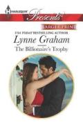 The Billionaire's Trophy di Lynne Graham edito da Harlequin