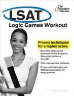 LSAT Logic Games Workout edito da Princeton Review
