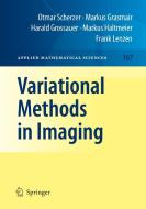 Variational Methods in Imaging di Otmar Scherzer, Markus Grasmair, Harald Grossauer edito da SPRINGER NATURE