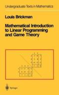 Mathematical Introduction to Linear Programming and Game Theory di Louis Brickman edito da Springer New York