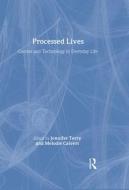 Processed Lives di Melodie Calvert edito da Routledge
