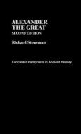 Alexander the Great di Richard Stoneman edito da Taylor & Francis Ltd