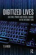 Digitized Lives di T. V. Reed edito da Routledge