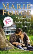 Read Pink I Want to Hold Your Hand: Green Mountain Book Two di Marie Force edito da Berkley Books