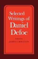 Selected Writings of Daniel Defoe di Daniel Defoe, Mary Ed. Boulton, Mary Ed Boulton edito da Cambridge University Press