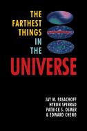 The Farthest Things in the Universe di Jay M. Pasachoff edito da Cambridge University Press
