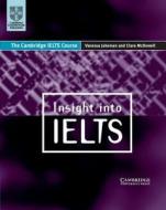 Insight Into IELTS di Jakeman Vanessa Jakeman, McDowell Clare McDowell edito da Cambridge University Press