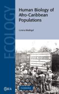 Human Biology of Afro-Caribbean Populations di Lorena Madrigal edito da Cambridge University Press