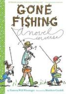 Gone Fishing: A Novel in Verse di Tamera Will Wissinger edito da HOUGHTON MIFFLIN