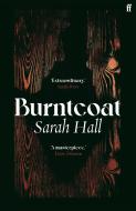 Burntcoat di Sarah Hall edito da Faber & Faber