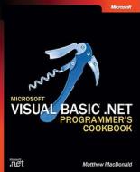 Microsoft Visual Basic.net Programmer\'s Cookbook di Matthew MacDonald edito da Microsoft Press,u.s.