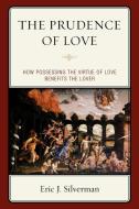 The Prudence of Love di Eric J. Silverman edito da Lexington Books