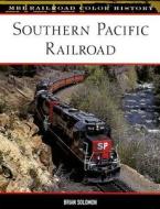 Southern Pacific Railroad di Brian Solomon edito da Voyageur Press Inc