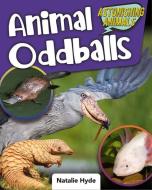 Animal Oddballs di Natalie Hyde edito da CRABTREE PUB