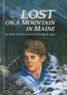 Lost on a Mountain in Maine di Donn Fendler edito da Perfection Learning