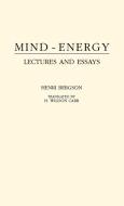 Mind-Energy di Henri L. Berguson, Henri Louis Bergson edito da Greenwood Press