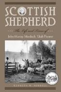 Merrell, K:  Scottish Shepherd di Kenneth W Merrell edito da The University of Utah Press