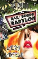 Bail Bonds Babylon di Laura Lanfield edito da Netsource Distribution