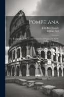 Pompeiana: The Topography, Edifices, and Ornaments of Pompeii. by Sir W. Gell and J.P. Gandy di William Gell, John Peter Gandy edito da LEGARE STREET PR