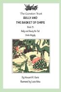 Bully and the Basket of Chips: Book 15 - Uncle Wiggily di Howard R. Garis edito da INDEPENDENTLY PUBLISHED