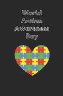 World Autism Awareness Day: Novelty Gifts - Lined Notebook Journal (6 X 9) di Eagle Publishers edito da INDEPENDENTLY PUBLISHED