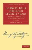 Glances Back Through Seventy Years 2 Volume Paperback Set: Volume Set di Henry Vizetelly edito da Cambridge University Press