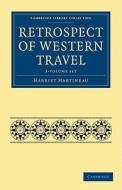 Retrospect Of Western Travel 3 Volume Set di Harriet Martineau edito da Cambridge University Press