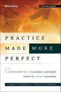 Practice Made (More) Perfect di Mark C. Tibergien edito da John Wiley & Sons