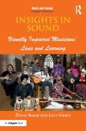 Insights In Sound di Lucy Green, David Baker edito da Taylor & Francis Ltd