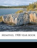 Memphis, 1908 Year Book edito da Nabu Press