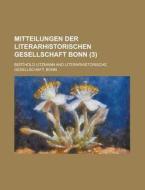 Mitteilungen Der Literarhistorischen Gesellschaft Bonn (3) di Berthold Litzmann edito da Rarebooksclub.com
