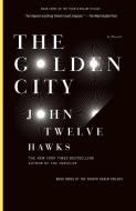 The Golden City: Book Three of the Fourth Realm Trilogy di John Twelve Hawks edito da VINTAGE