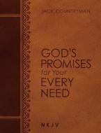 God's Promises For Your Every Need Nkjv (large Text Leathersoft) di Jack Countryman edito da Thomas Nelson Publishers