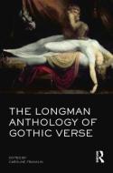 The Longman Anthology of Gothic Verse di Caroline Franklin edito da Taylor & Francis Ltd