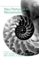 New Pathways in Microsimulation di Gijs Dekkers, Marcia Keegan edito da Taylor & Francis Ltd