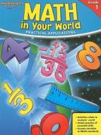 Math in Your World, Grade 1: Practical Applications edito da Steck-Vaughn
