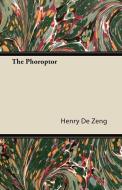 The Phoroptor di Henry De Zeng edito da Northup Press