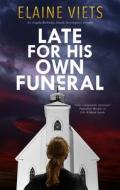 Late For His Own Funeral di Elaine Viets edito da Canongate Books Ltd