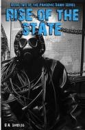 Rise of the State: Pandemic Dawn: Book Two di B. A. Shields edito da Createspace